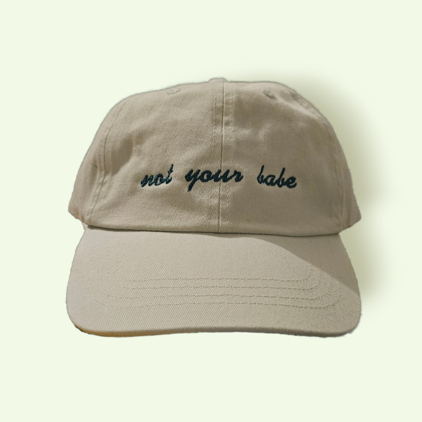 Not your Babe Basecap
